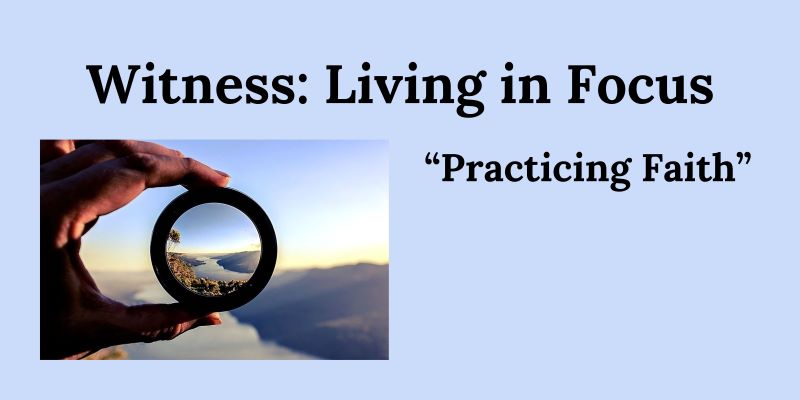 Witness Living In Focus Faith Website